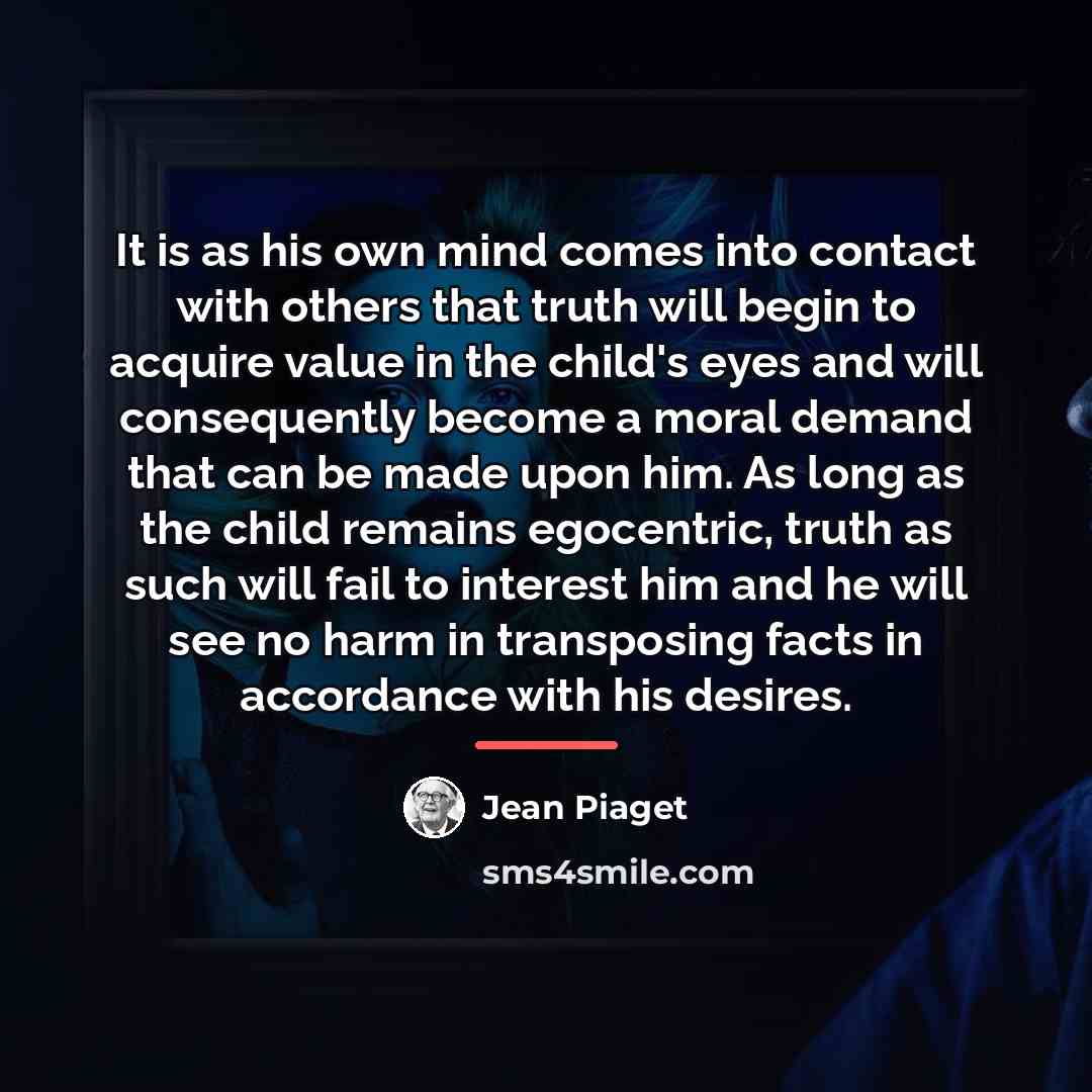 “It is as his own mind comes into contact with…” quote by Jean Piaget