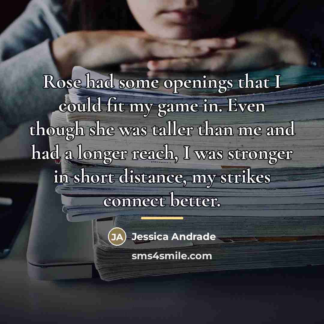 “Rose had some openings that I could fit my game…” quote by Jessica Andrade