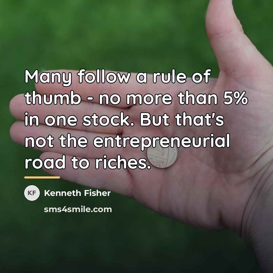 “Many follow a rule of thumb - no more than…” quote by Kenneth Fisher