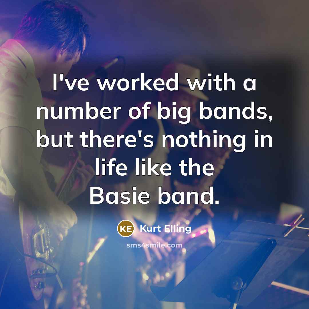 “I've worked with a number of big bands, but there's…” quote by Kurt Elling