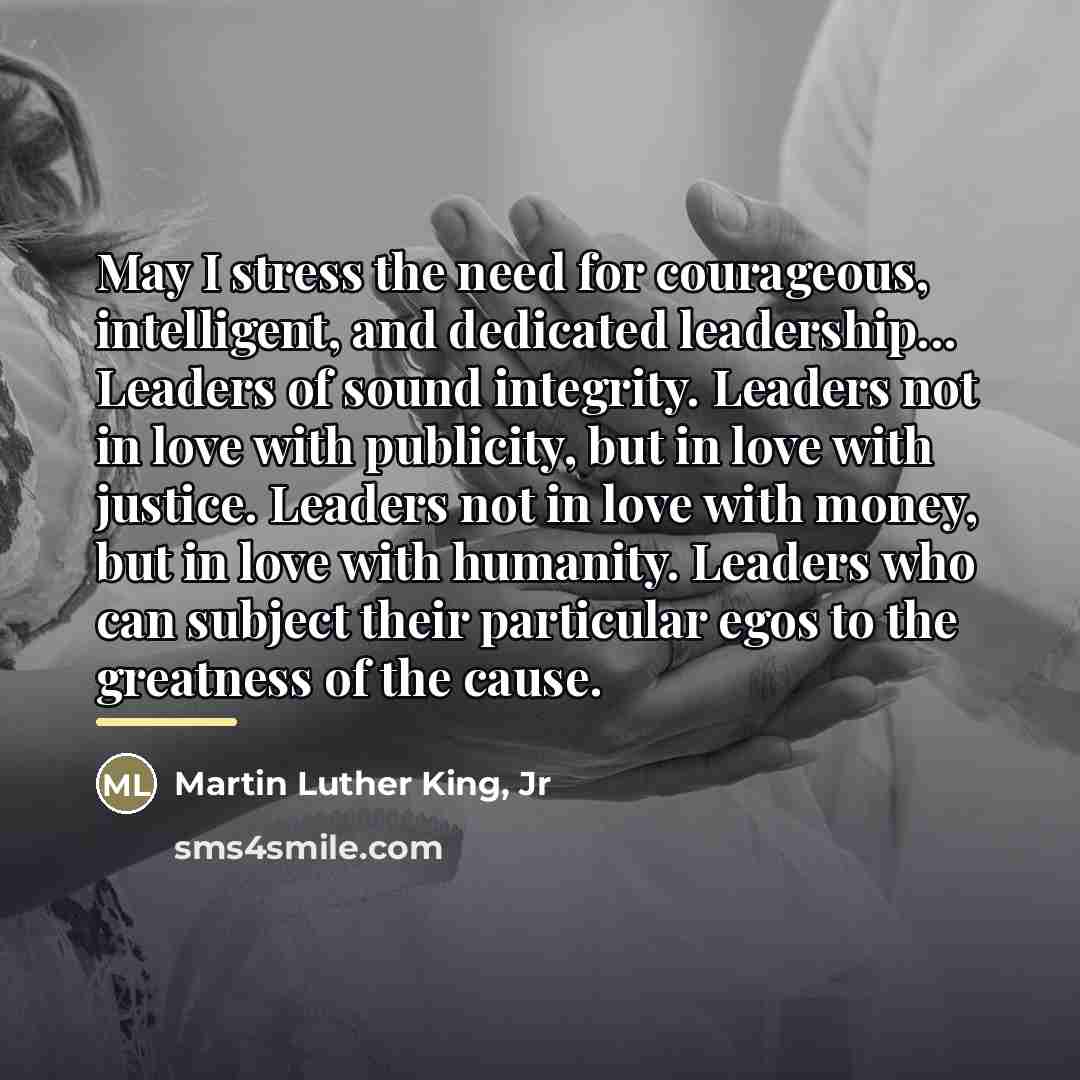 “May I stress the need for courageous, intelligent, and dedicated…” quote by Martin Luther King, Jr