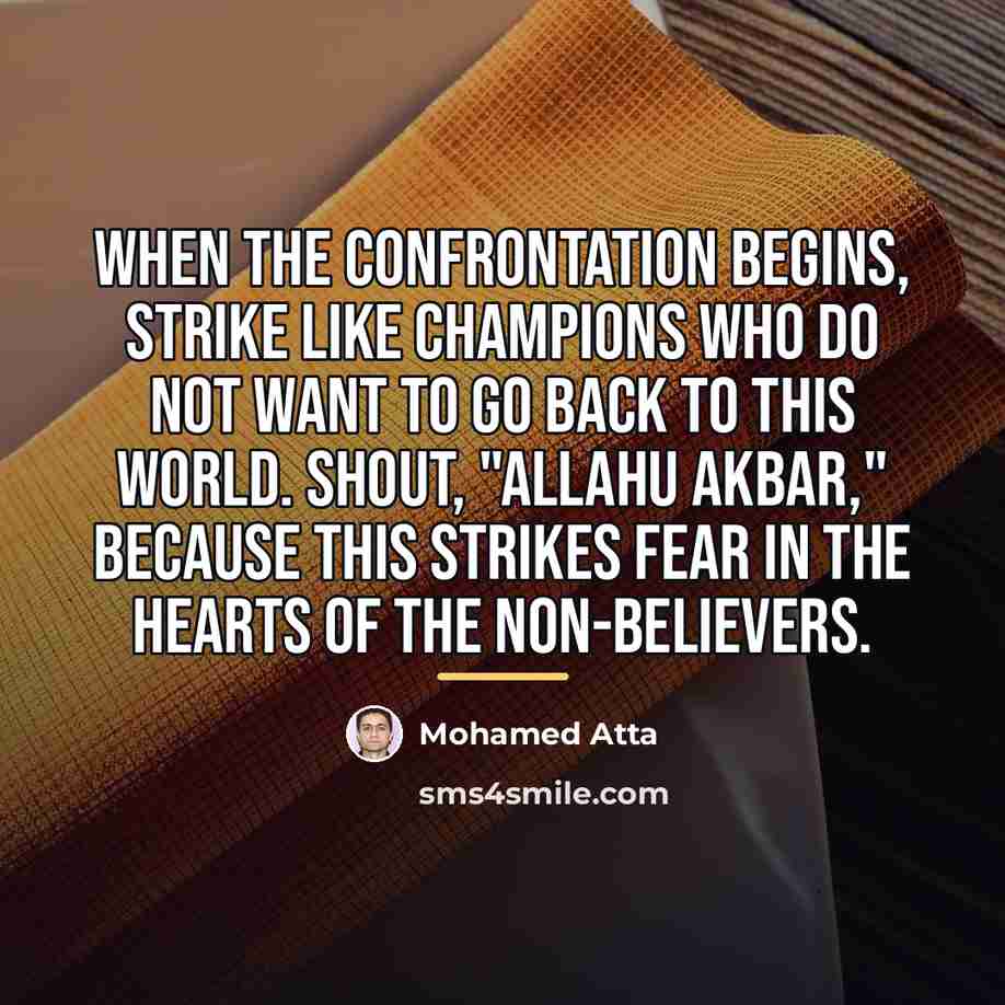 “When the confrontation begins, strike like champions who do not…” quote by Mohamed Atta