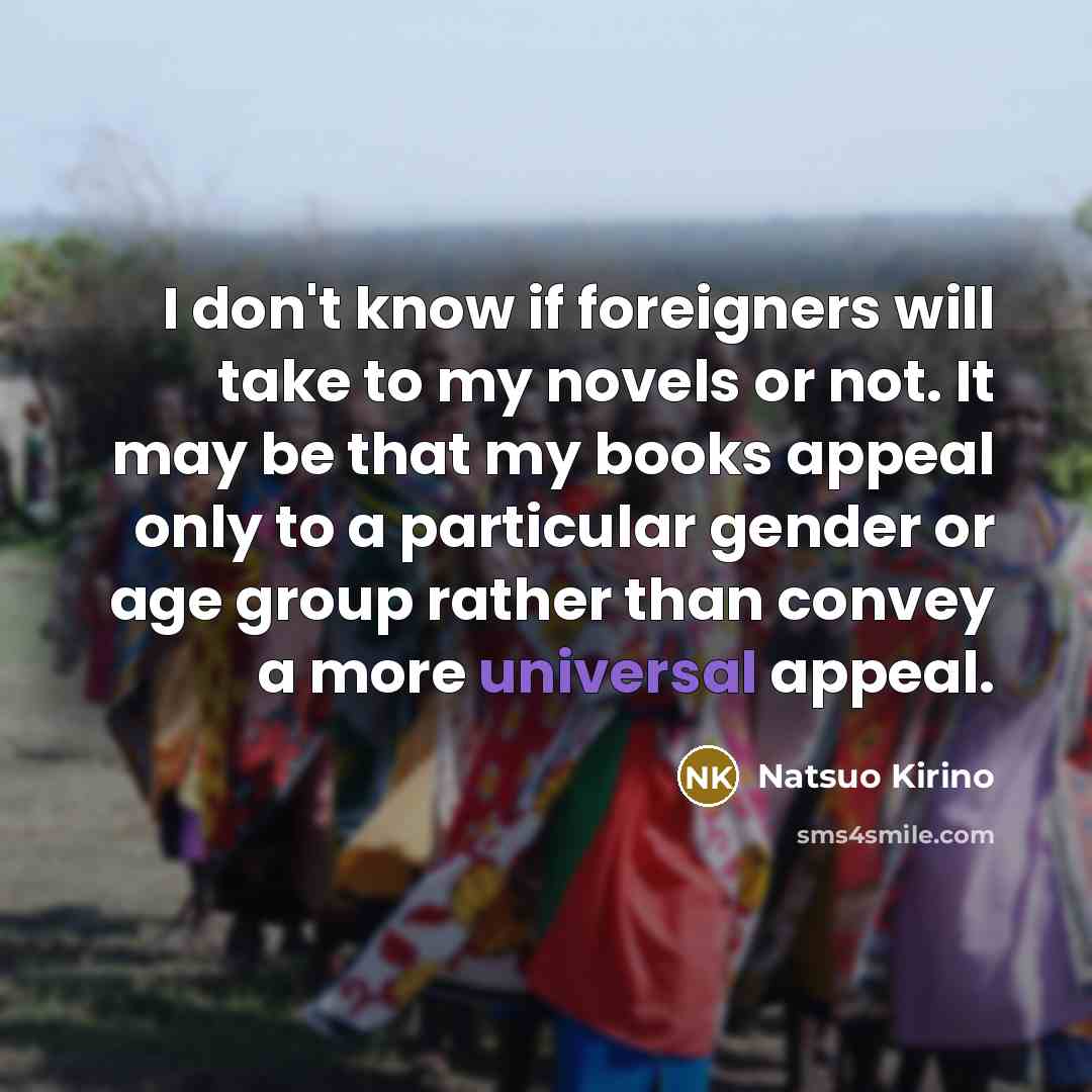 “I don't know if foreigners will take to my novels…” quote by Natsuo Kirino