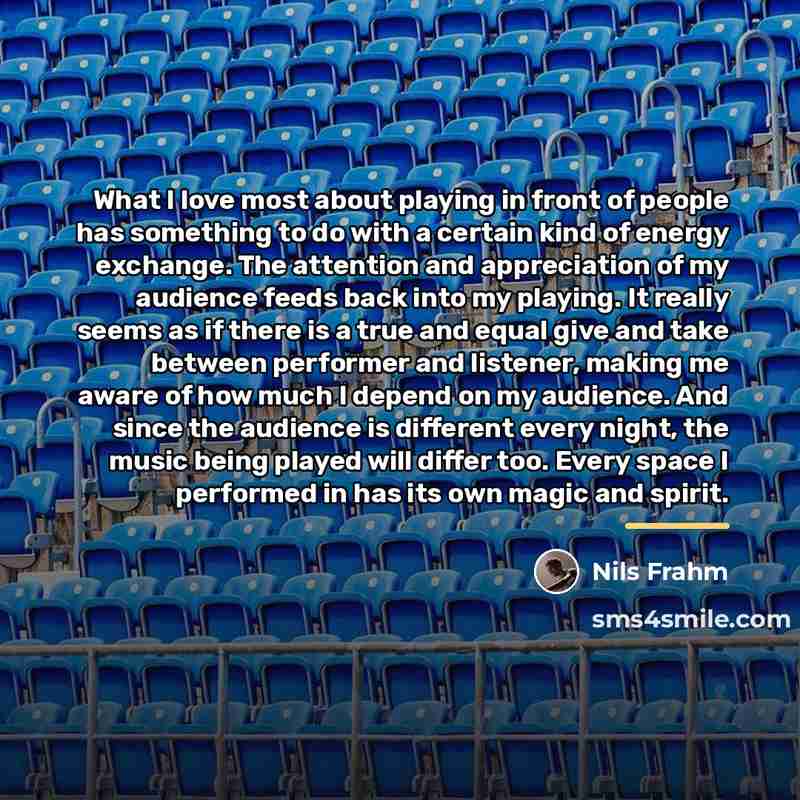 “What I love most about playing in front of people…” quote by Nils Frahm