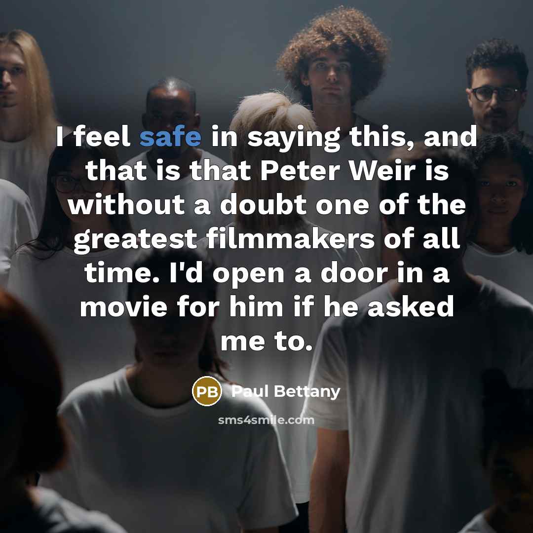 “I feel safe in saying this, and that is that…” quote by Paul Bettany