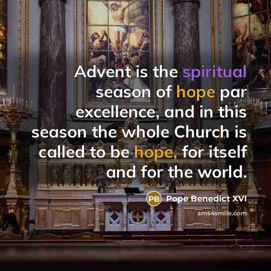 “Advent is the spiritual season of hope par excellence, and…” quote by Pope Benedict XVI
