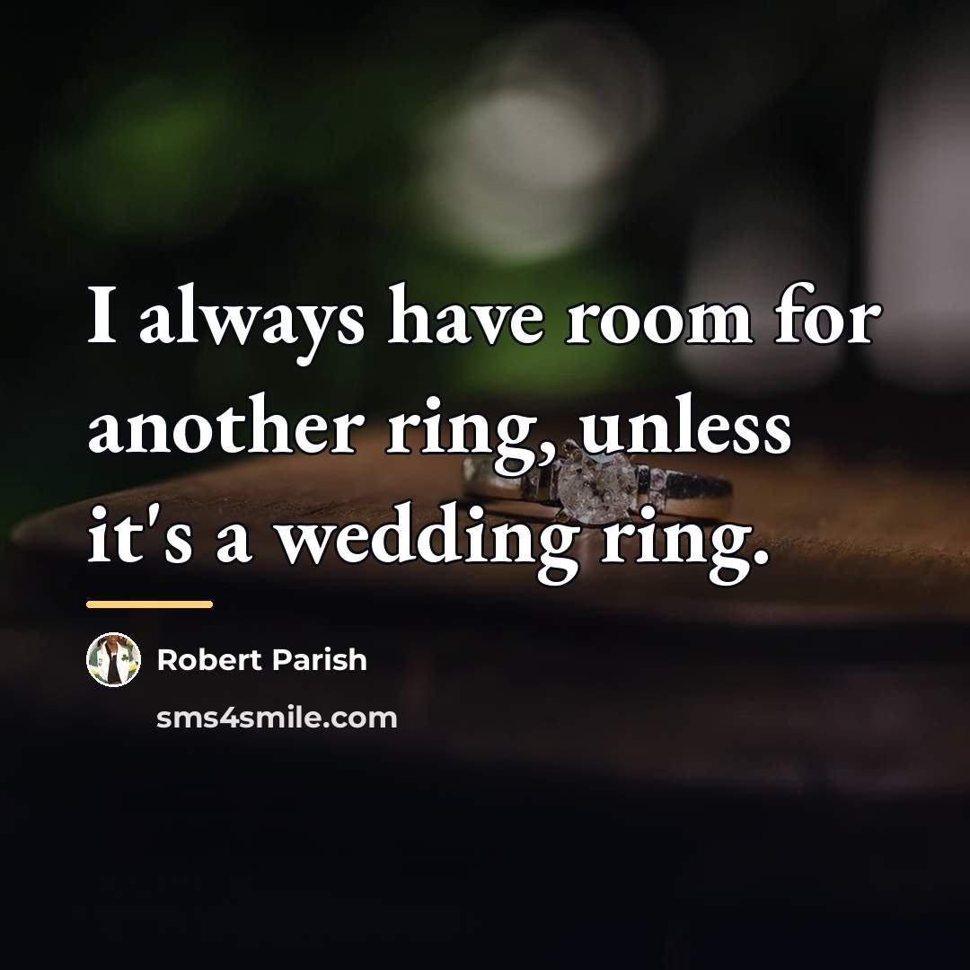 “I always have room for another ring, unless it's a…” quote by Robert Parish