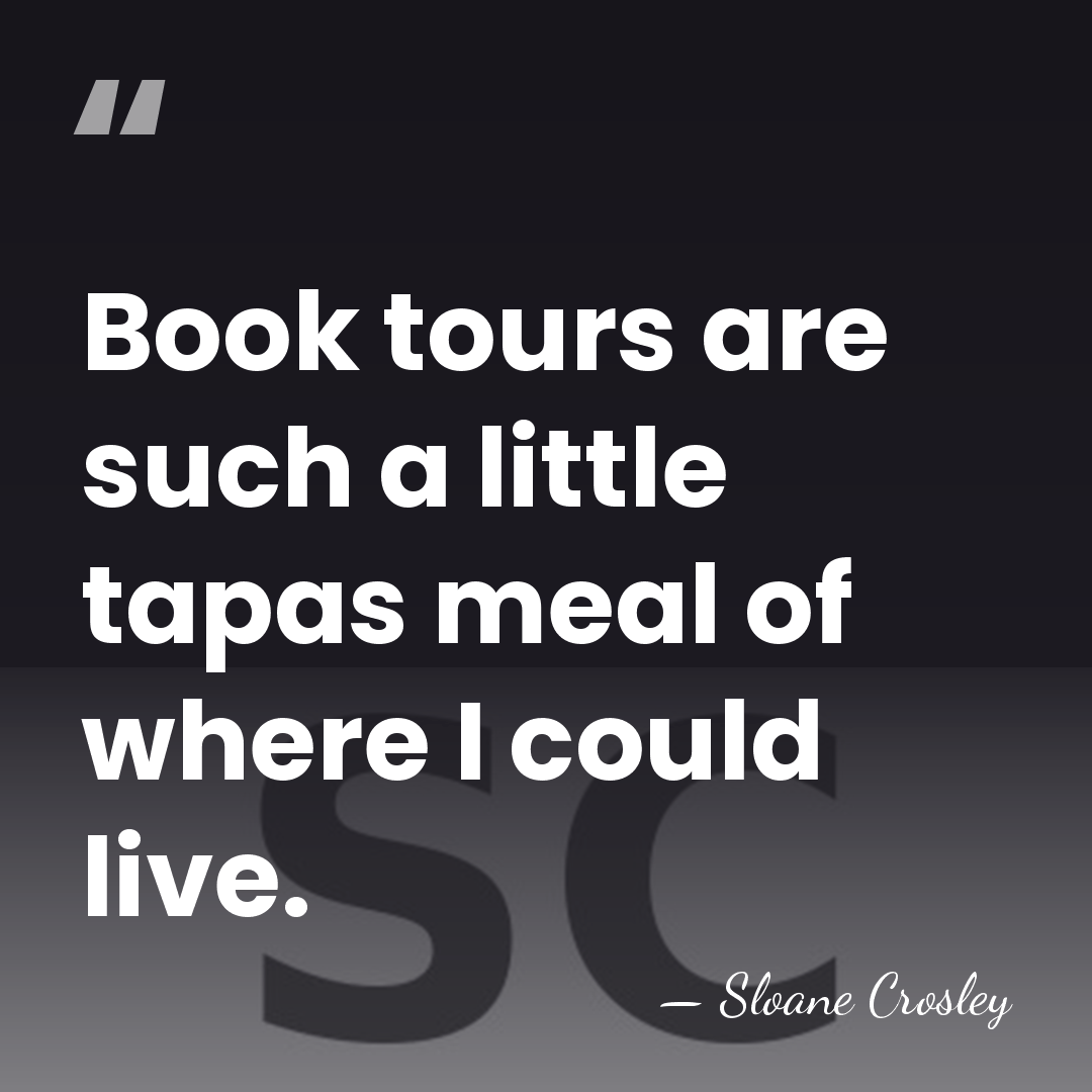 Book tours are such a little tapas meal of where I could&hellip; - Sloane Crosley
