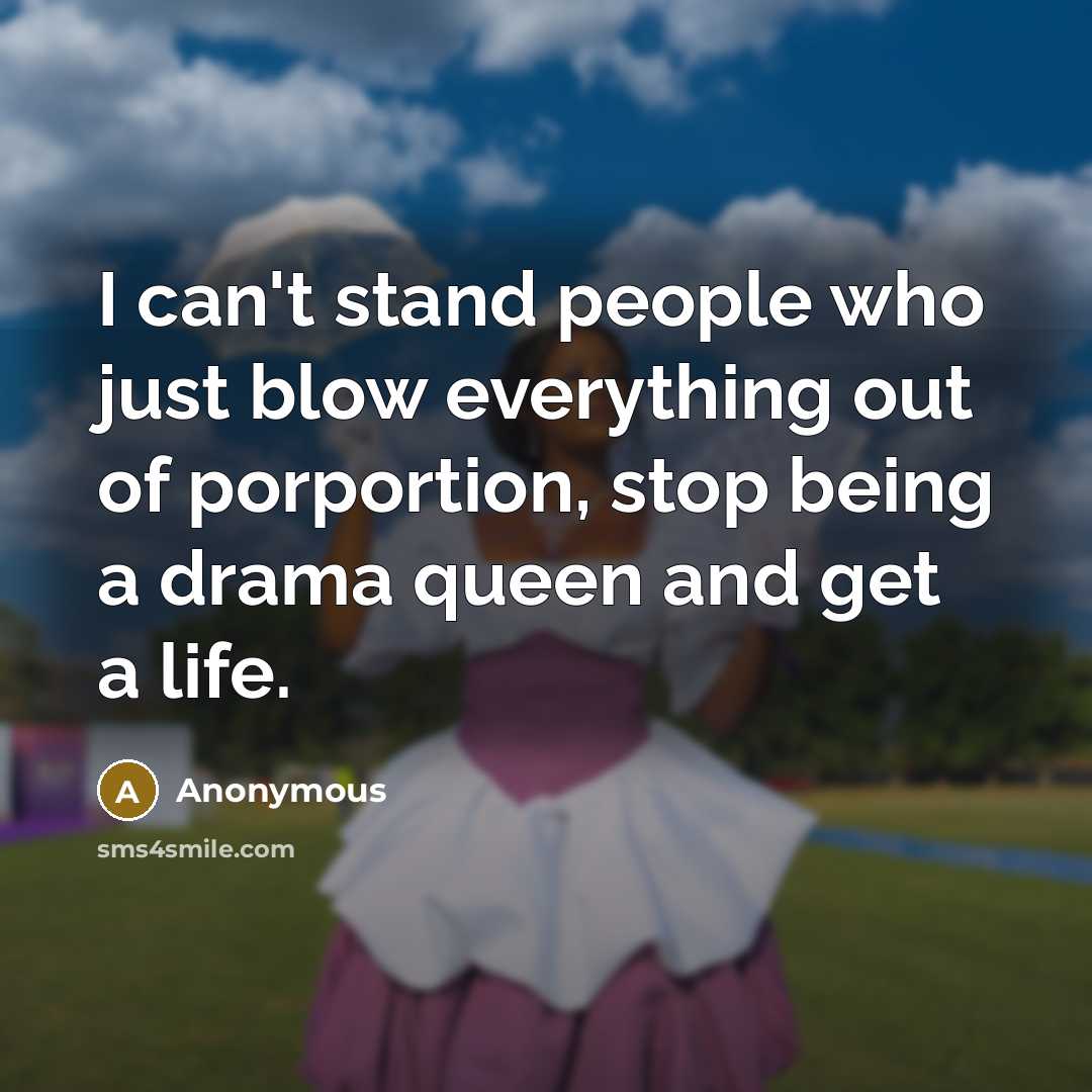 “I can't stand people who just blow everything out of…” quote by Anonymous