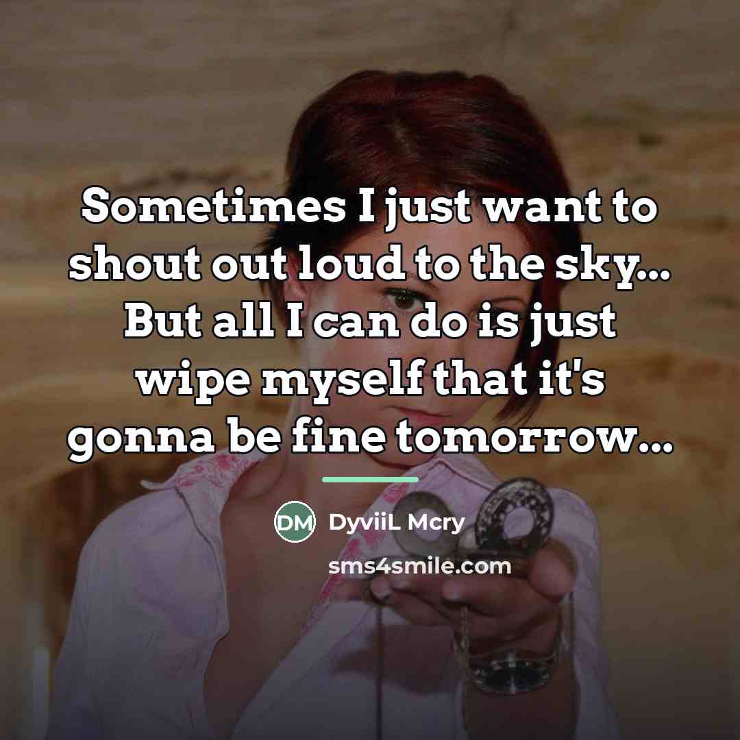 “Sometimes I just want to shout out loud to the…” quote by DyviiL Mcry