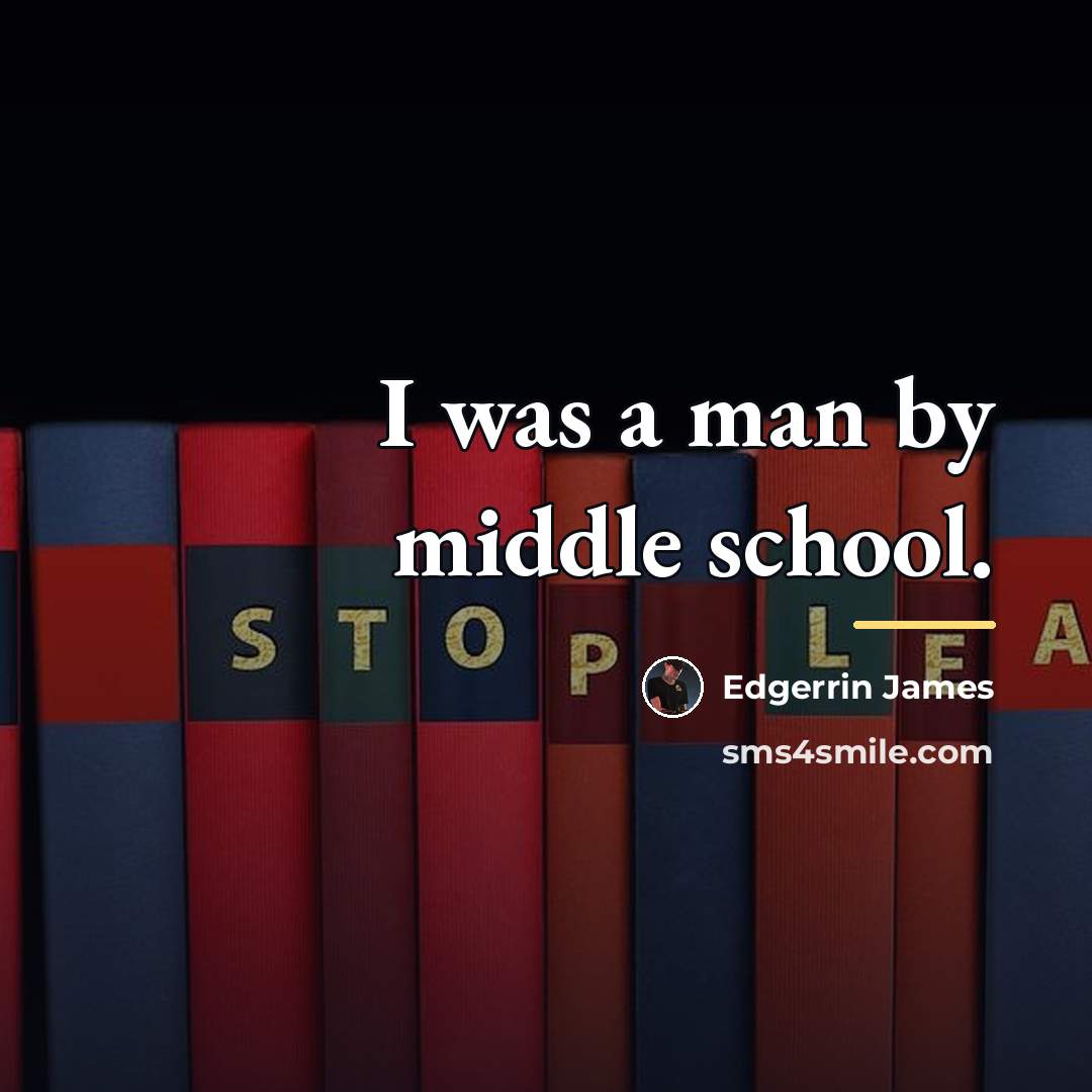 “I was a man by middle school.…” quote by Edgerrin James