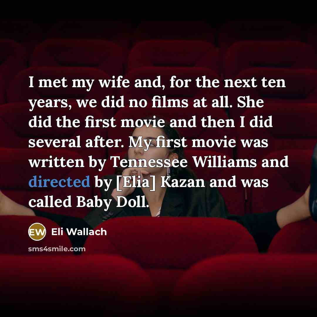 “I met my wife and, for the next ten years,…” quote by Eli Wallach