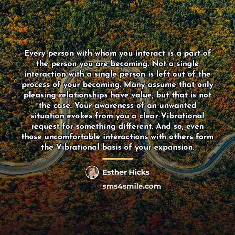 “Every person with whom you interact is a part of…” quote by Esther Hicks