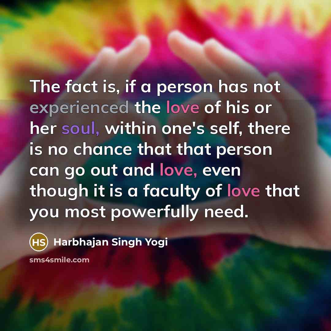 “The fact is, if a person has not experienced the…” quote by Harbhajan Singh Yogi