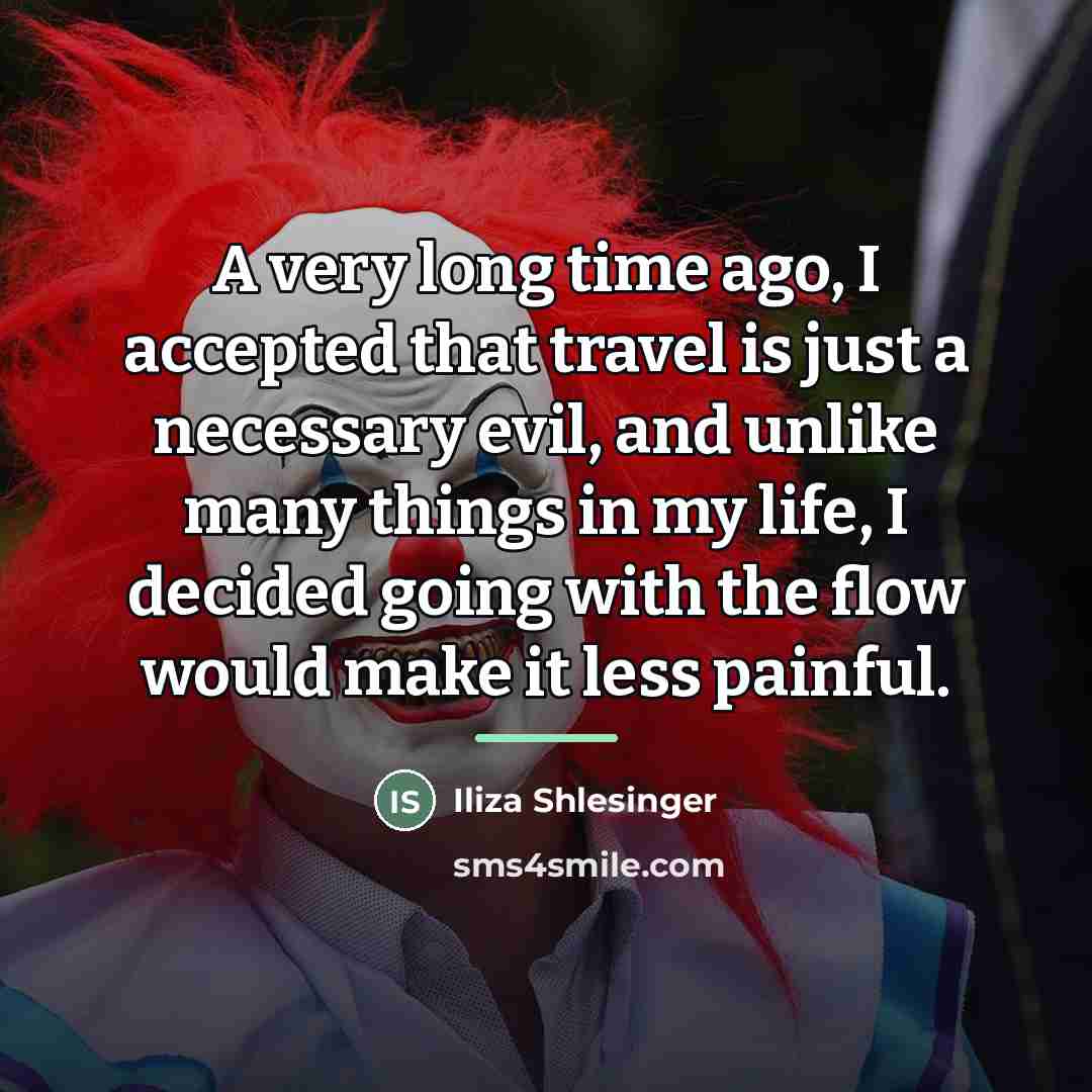 “A very long time ago, I accepted that travel is…” quote by Iliza Shlesinger