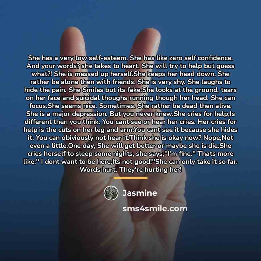 “She has a very low self-esteem. She has like zero…” quote by Jasmine