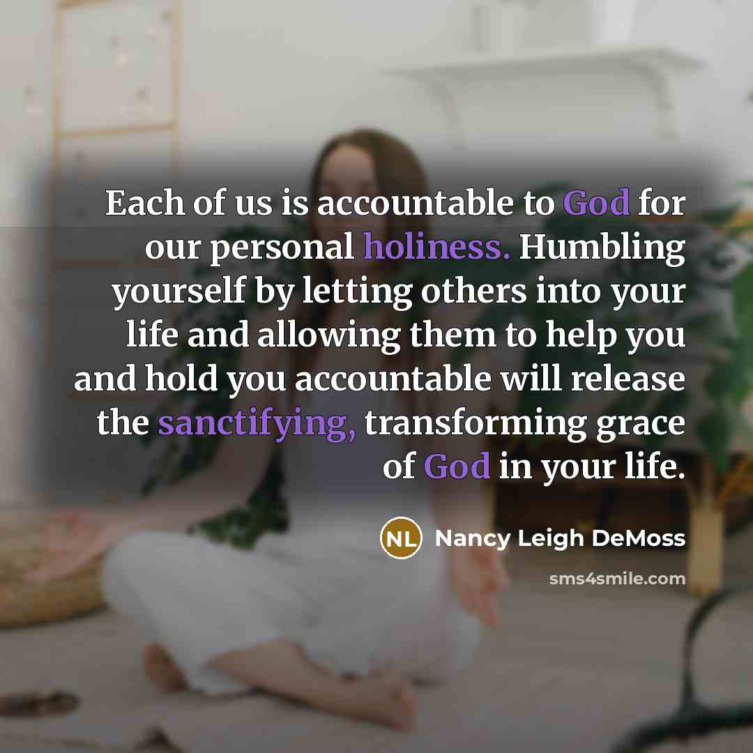 “Each of us is accountable to God for our personal…” quote by Nancy Leigh DeMoss