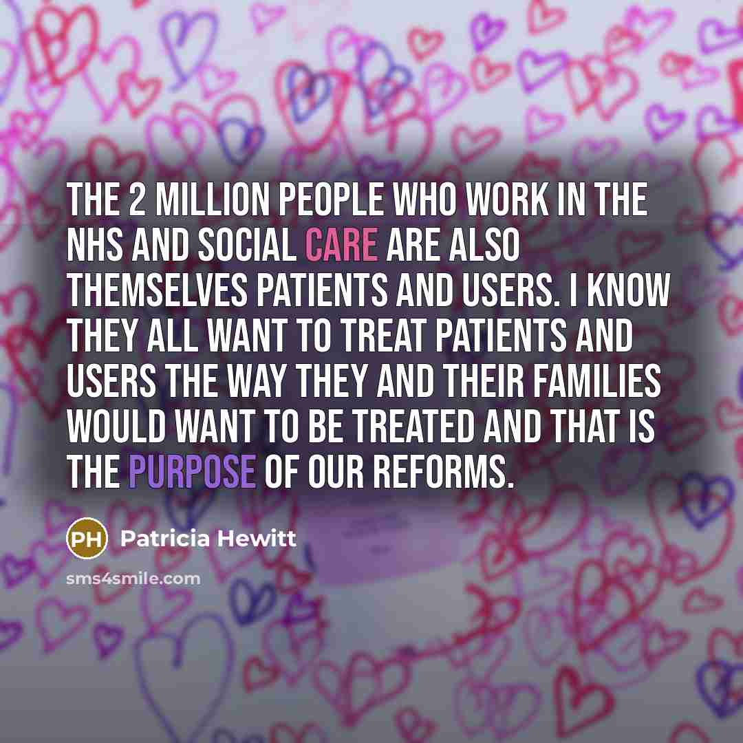 “The 2 million people who work in the NHS and…” quote by Patricia Hewitt