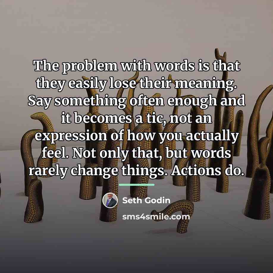 “The problem with words is that they easily lose their…” quote by Seth Godin