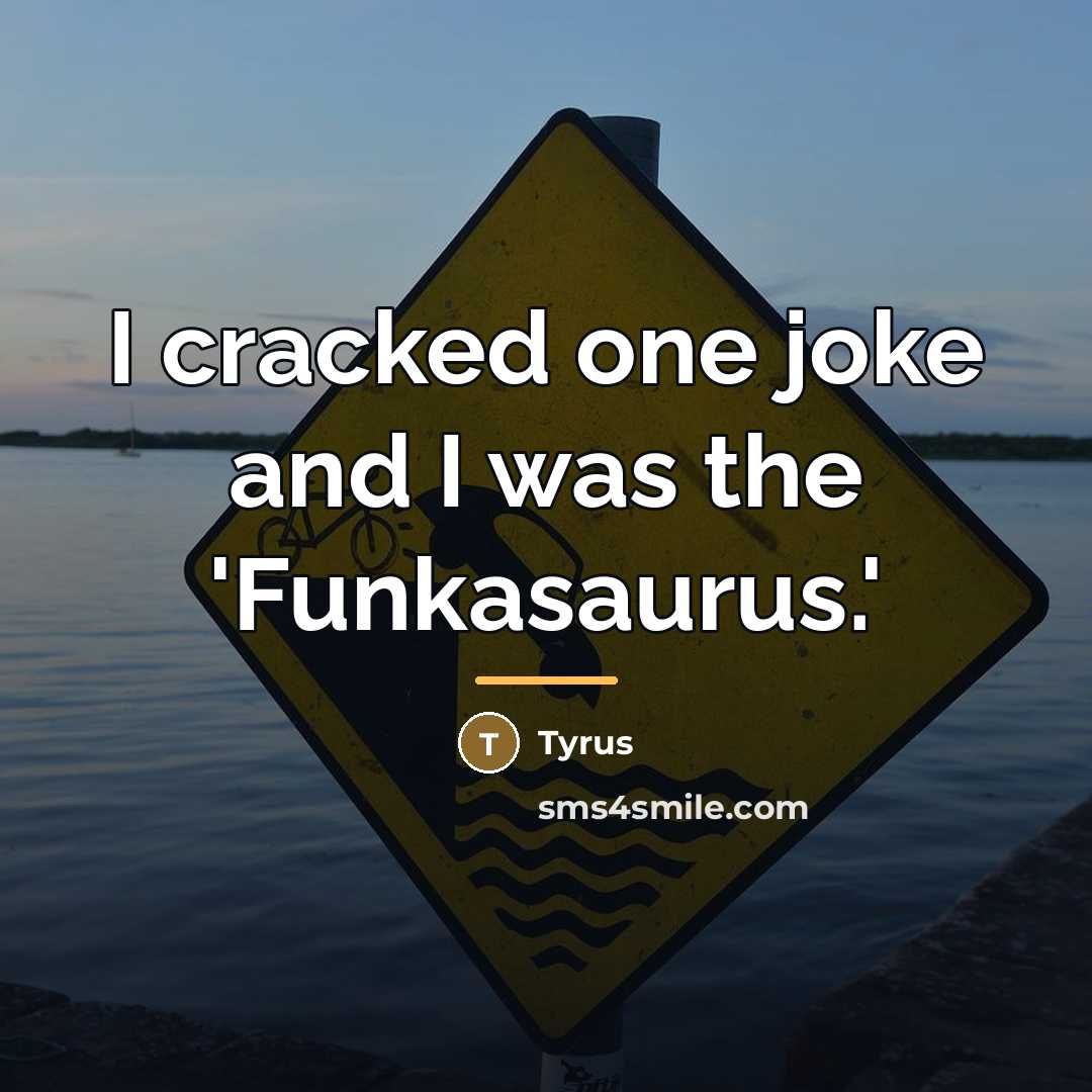“I cracked one joke and I was the 'Funkasaurus.'…” quote by Tyrus