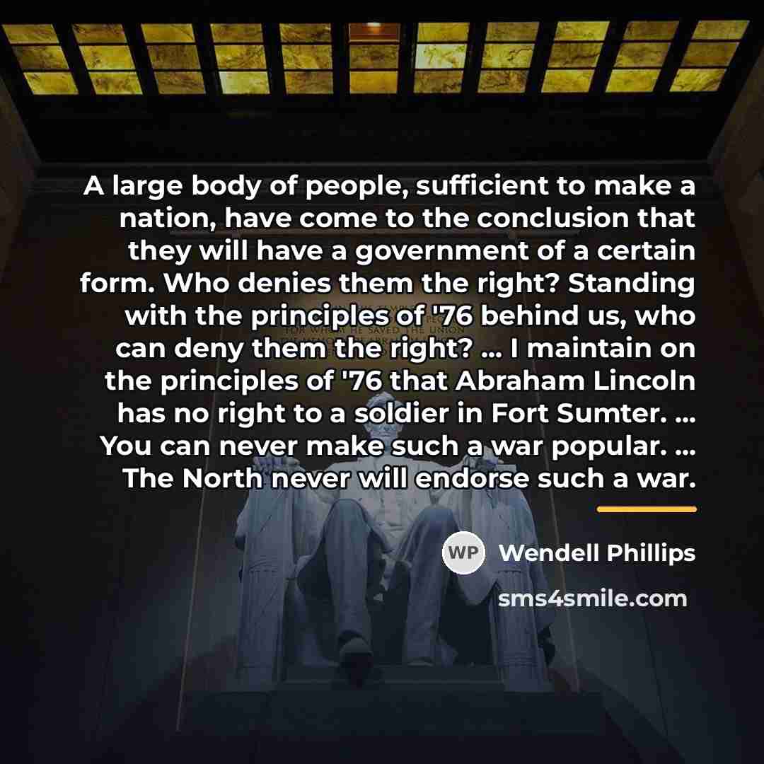 “A large body of people, sufficient to make a nation,…” quote by Wendell Phillips