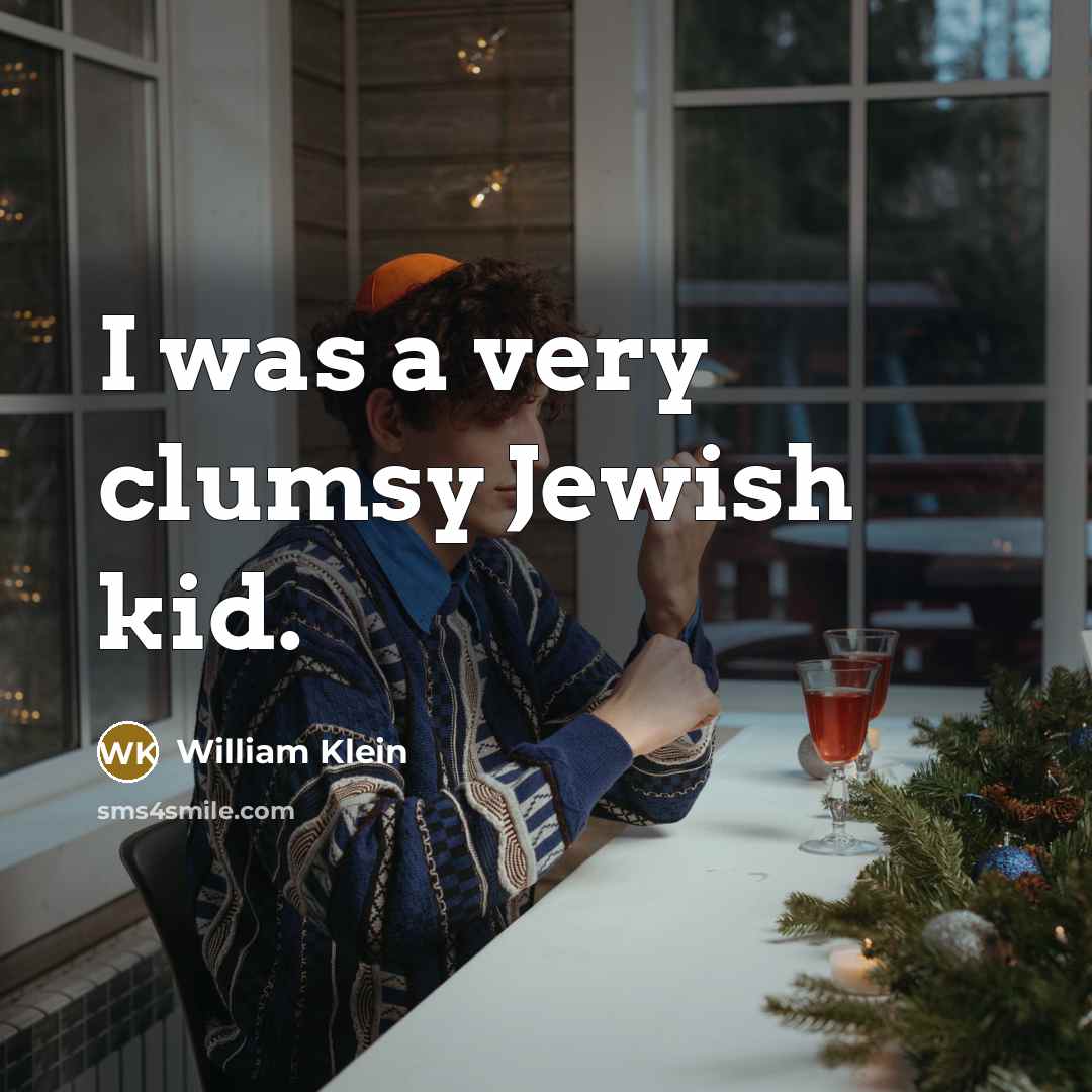 “I was a very clumsy Jewish kid.…” quote by William Klein