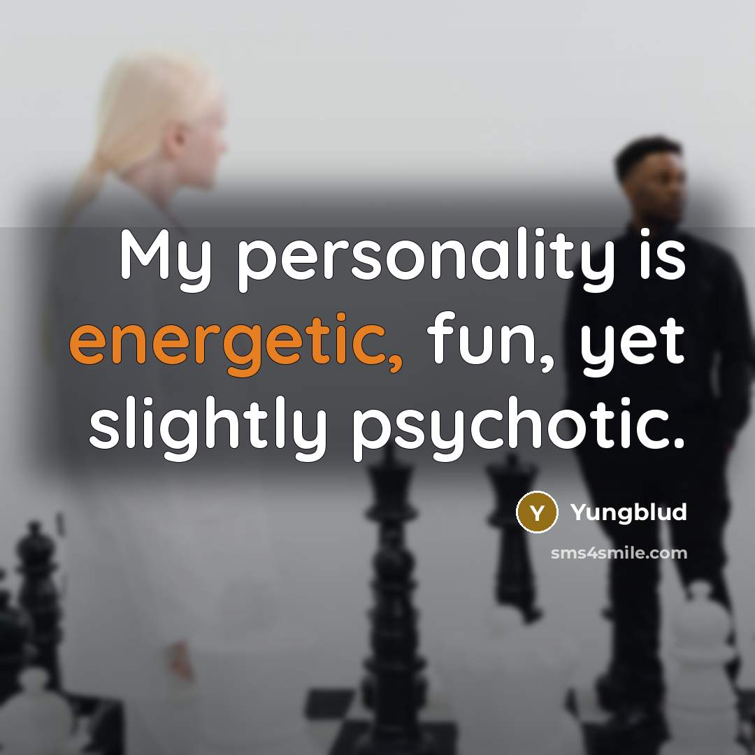 “My personality is energetic, fun, yet slightly psychotic.…” quote by Yungblud