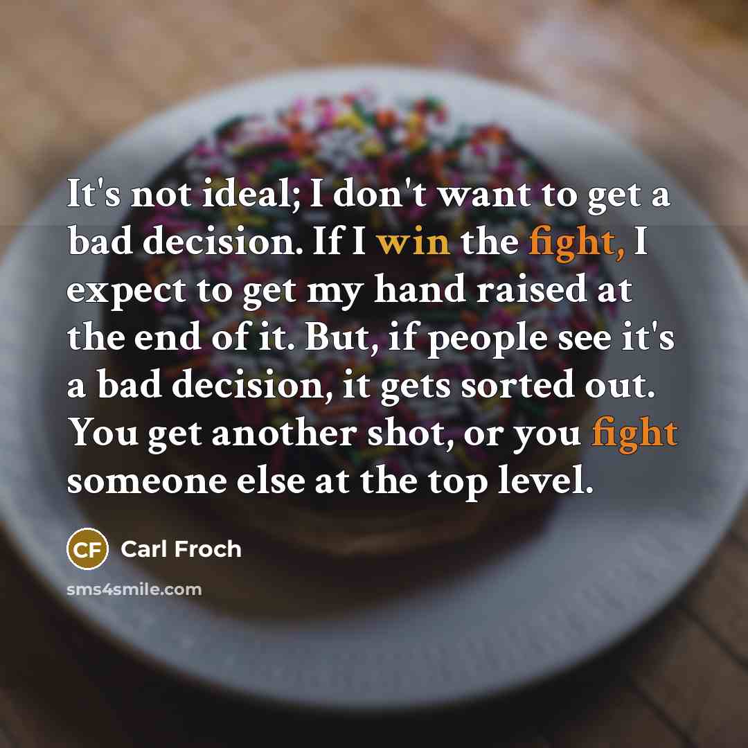 “It's not ideal; I don't want to get a bad…” quote by Carl Froch