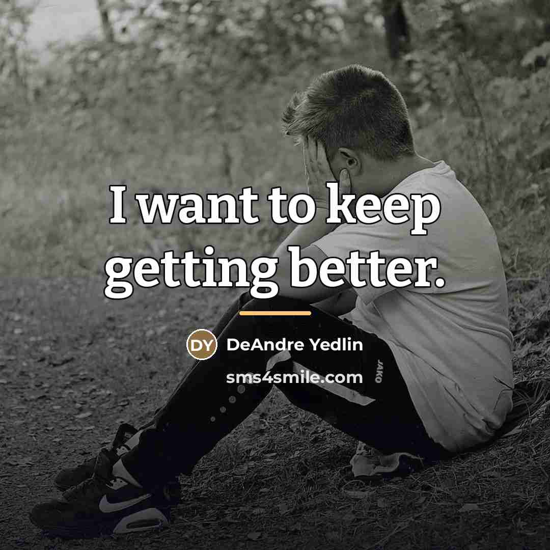 “I want to keep getting better.…” quote by DeAndre Yedlin