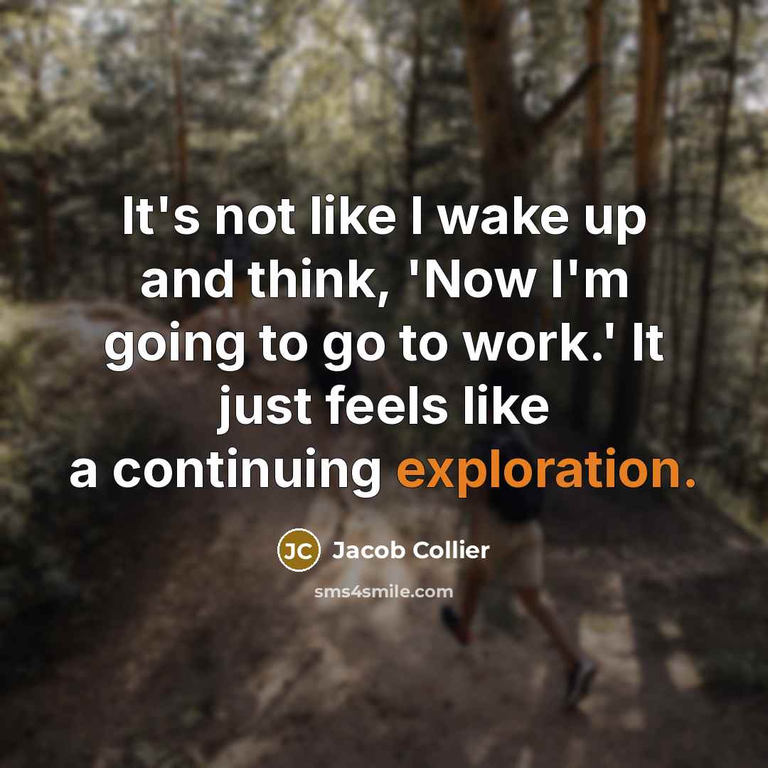 “It's not like I wake up and think, 'Now I'm…” quote by Jacob Collier