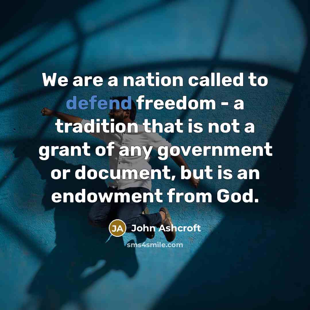 “We are a nation called to defend freedom - a…” quote by John Ashcroft