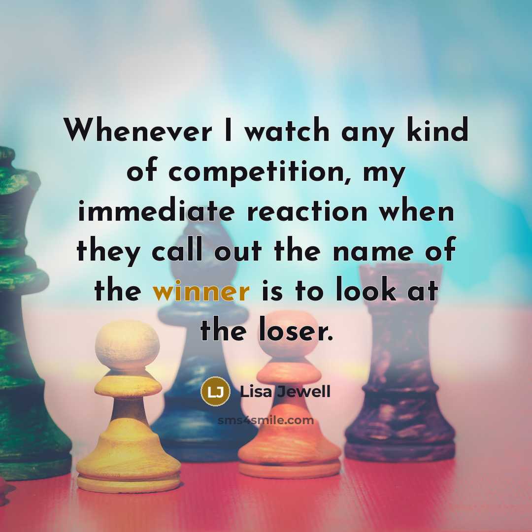“Whenever I watch any kind of competition, my immediate reaction…” quote by Lisa Jewell