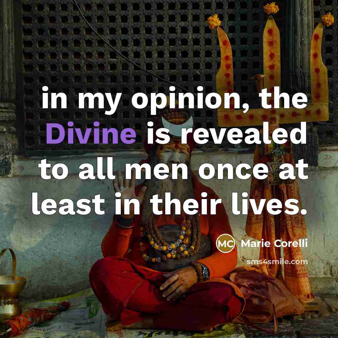 “in my opinion, the Divine is revealed to all men…” quote by Marie Corelli