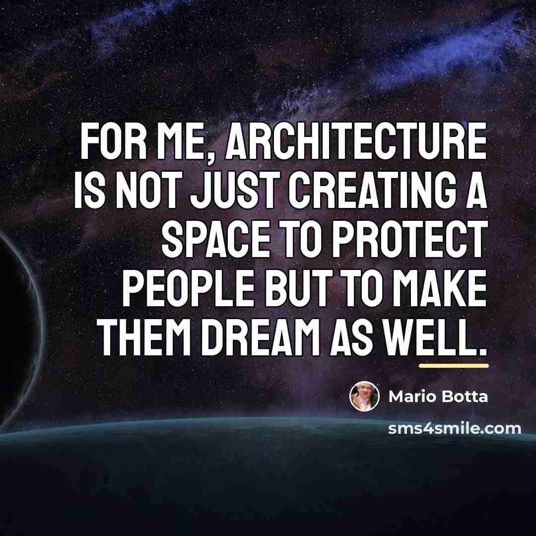 “For me, architecture is not just creating a space to…” quote by Mario Botta