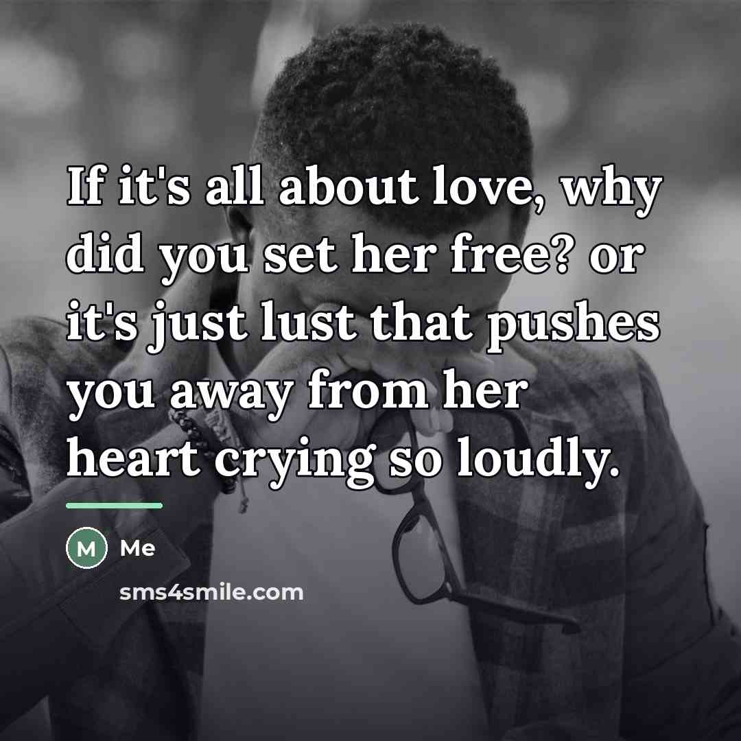 “If it's all about love, why did you set her…” quote by Me
