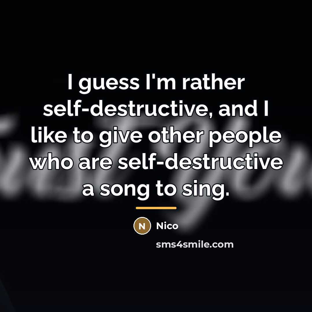 “I guess I'm rather self-destructive, and I like to give…” quote by Nico