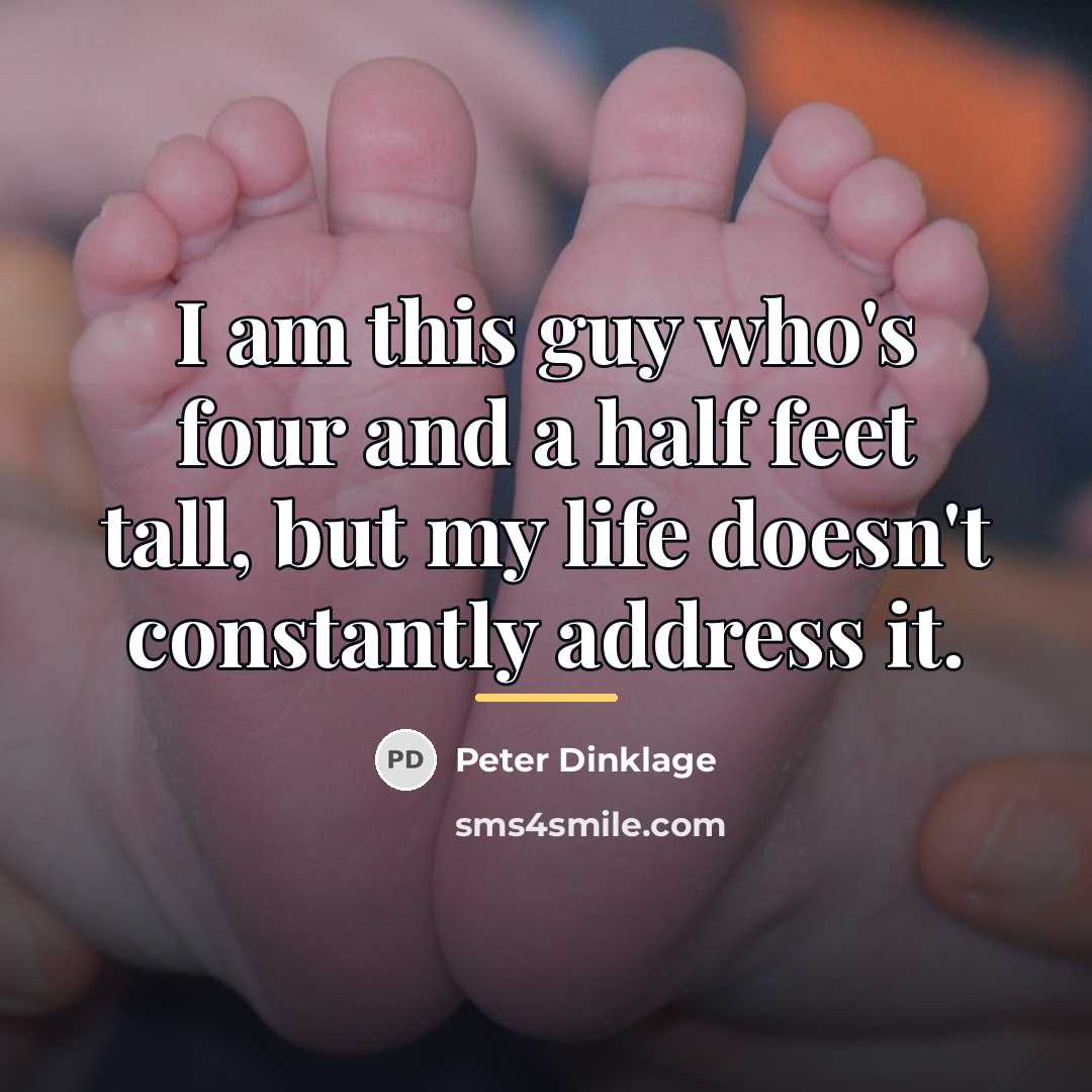 “I am this guy who's four and a half feet…” quote by Peter Dinklage