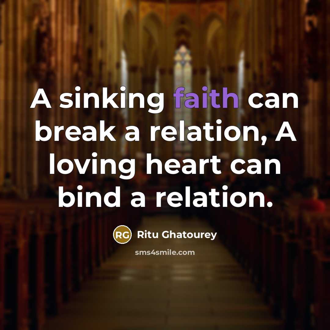 “A sinking faith can break a relation, A loving heart…” quote by Ritu Ghatourey