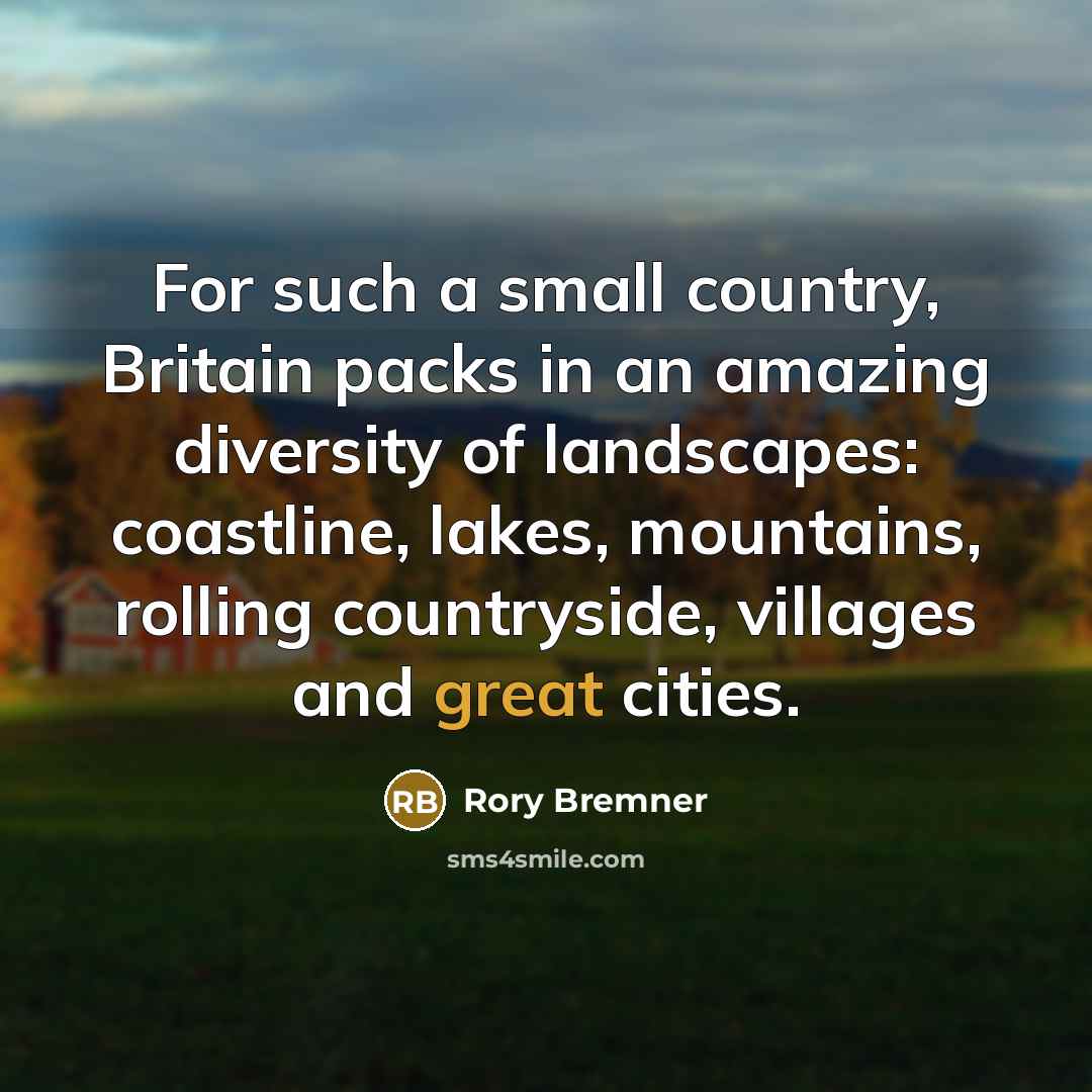 “For such a small country, Britain packs in an amazing…” quote by Rory Bremner