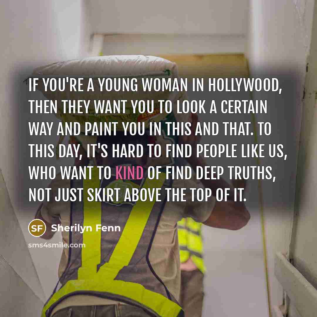 “If you're a young woman in Hollywood, then they want…” quote by Sherilyn Fenn