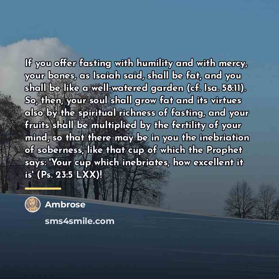 “If you offer fasting with humility and with mercy, your…” quote by Ambrose