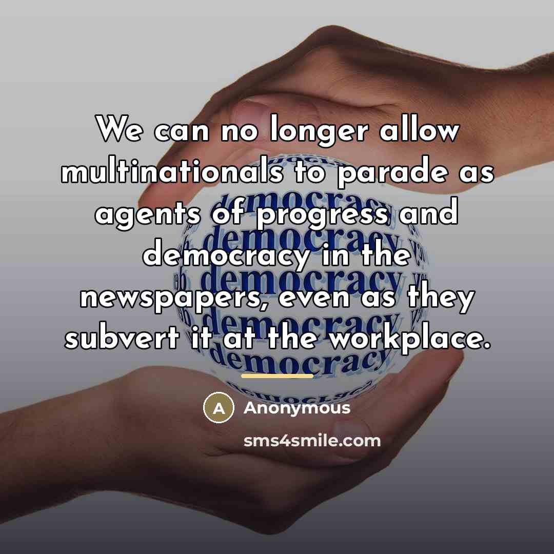 “We can no longer allow multinationals to parade as agents…” quote by Anonymous