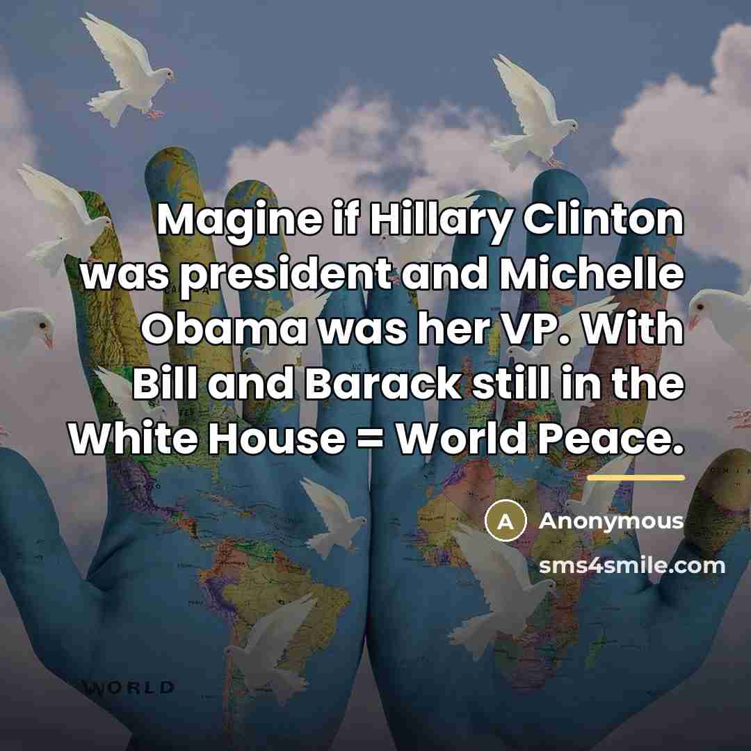 “Magine if Hillary Clinton was president and Michelle Obama was…” quote by Anonymous