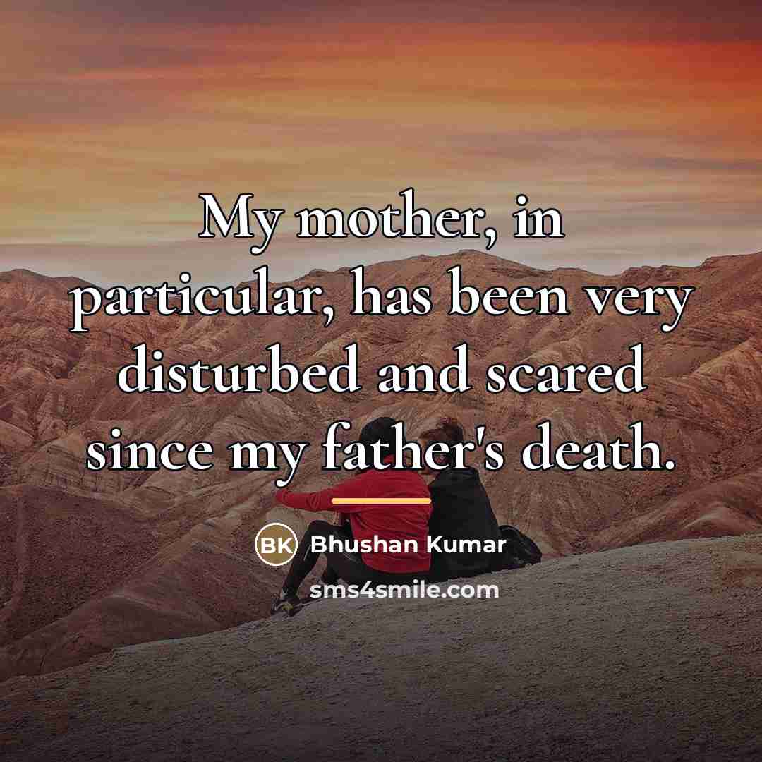 “My mother, in particular, has been very disturbed and scared…” quote by Bhushan Kumar