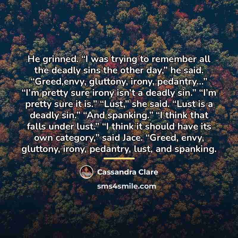 “He grinned. “I was trying to remember all the deadly…” quote by Cassandra Clare
