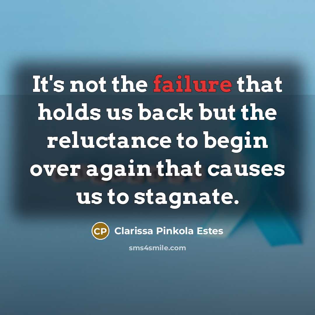 “It's not the failure that holds us back but the…” quote by Clarissa Pinkola Estes