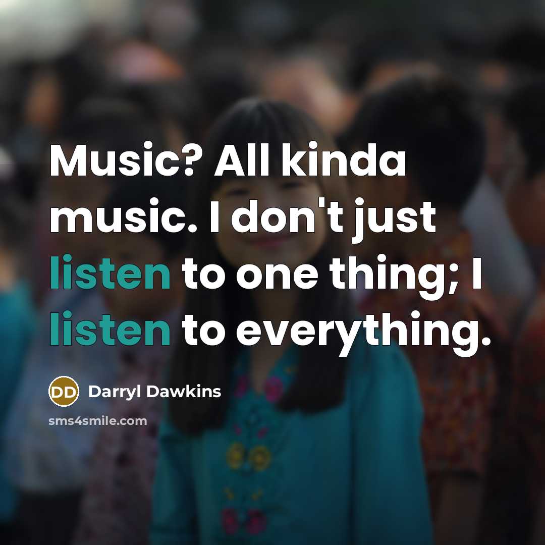 “Music? All kinda music. I don't just listen to one…” quote by Darryl Dawkins