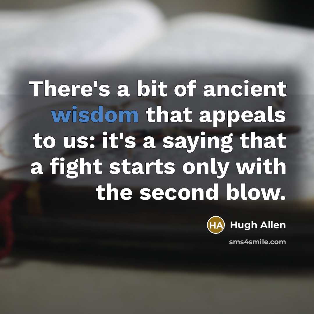 “There's a bit of ancient wisdom that appeals to us:…” quote by Hugh Allen