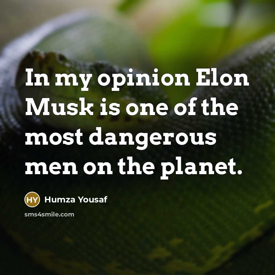 “In my opinion Elon Musk is one of the most…” quote by Humza Yousaf