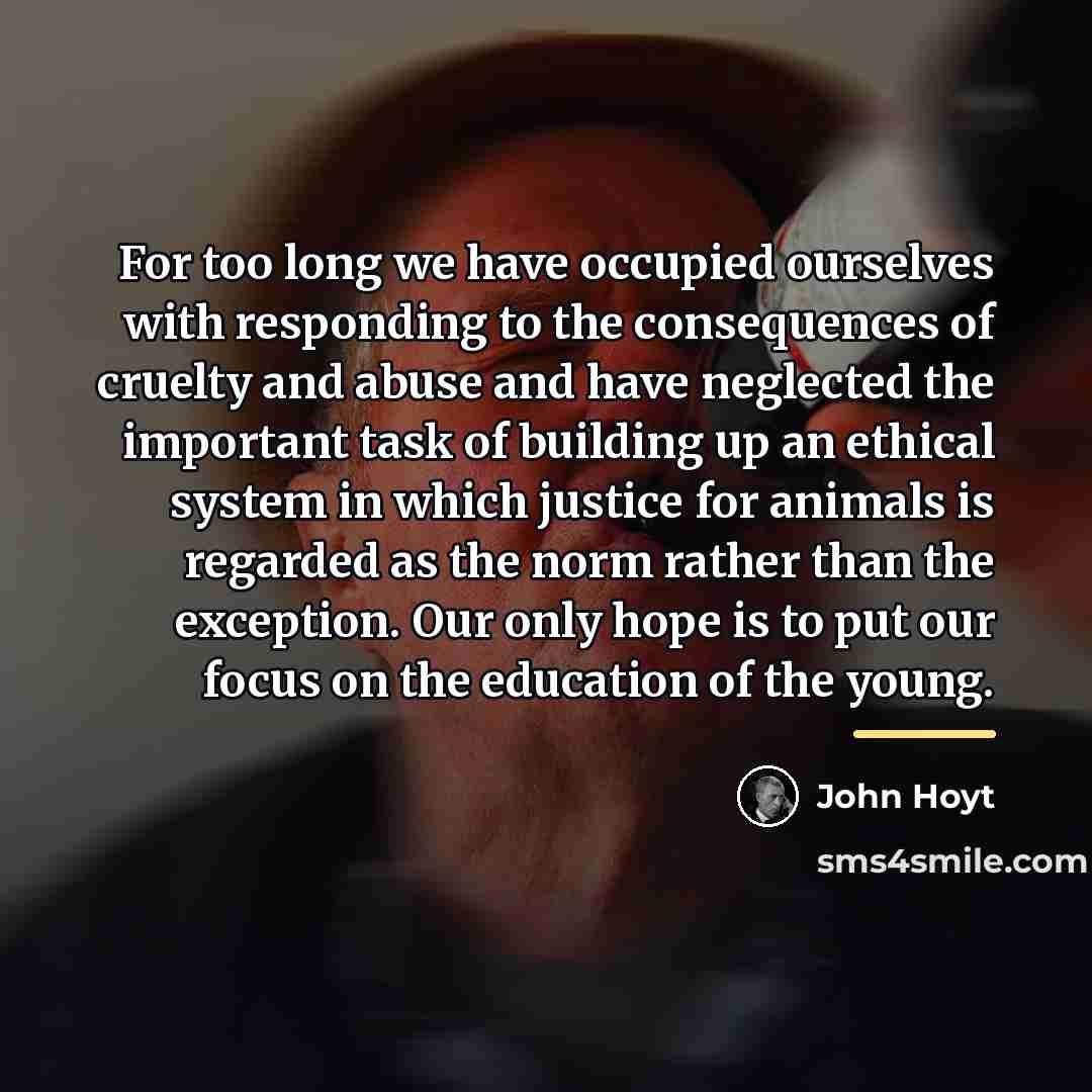 “For too long we have occupied ourselves with responding to…” quote by John Hoyt